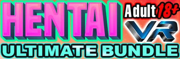 【VR】Ultimate Hentai VR 18+ 成人捆绑包【最终版】 ULTIMATE HENTAI VR 18+ ADULT BUNDLE - STEAM官方中文【简+繁】+步兵
