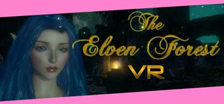 【VR/生肉】The Elven Forest VR - STEAM官方英文