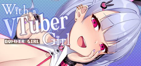 【电脑/RPG】与VTuber美少女 With a VTuber Girl  v1.0.3 官方中文版