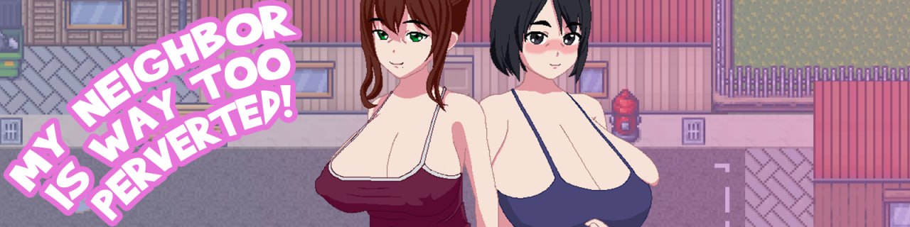 【双端/RPG】我的邻居实在太变态了！ My Neighbor Is Way Too Perverted!  AI汉化版